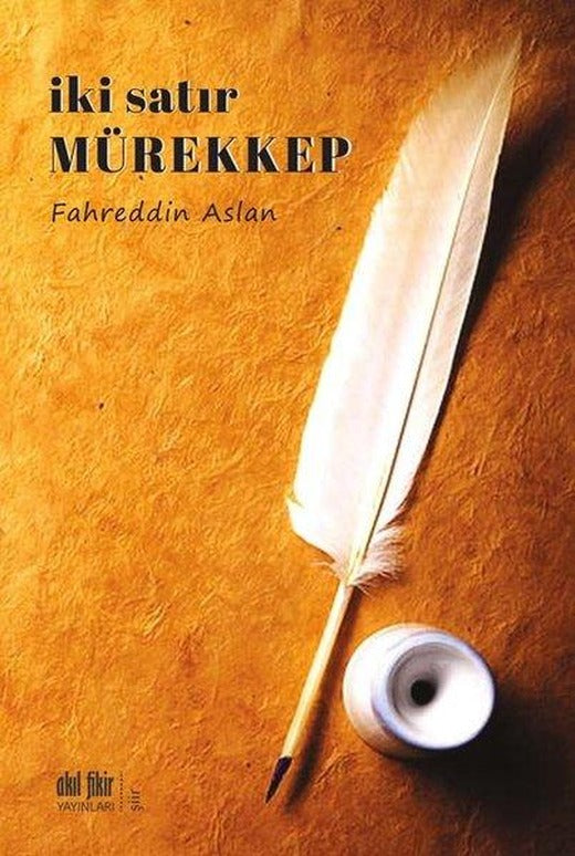 İki Satır Mürekkep | Akıl Fikir Yayınları (İnce Kapak)