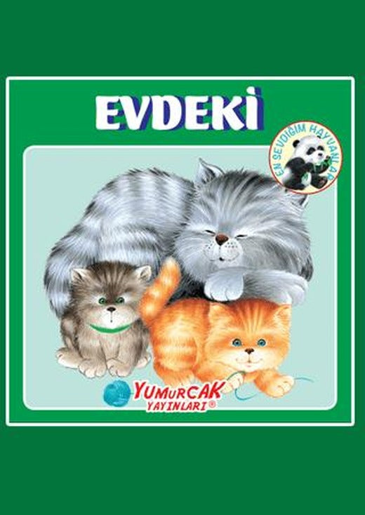 Evdeki - En Sevdiğim Hayvanlar | Yumurcak Yayınları (Ciltsiz)