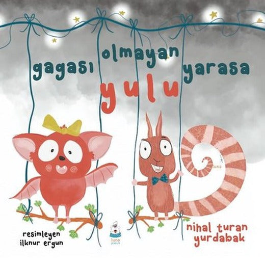 Gagası Olmayan Yarasa Yulu | Luna Yayınları (İnce Kapak)