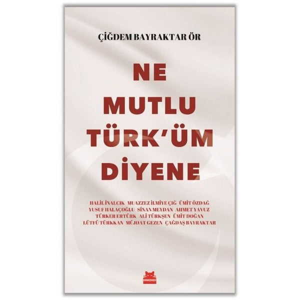 Ne Mutlu Türk'üm Diyene | Kırmızı Kedi (İnce Kapak)