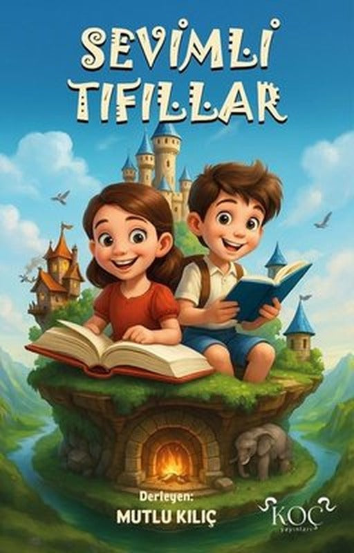 Sevimli Tıfıllar | Koç Yayınları (Ciltli)