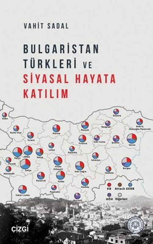 Bulgaristan Türkleri ve Siyasal Hayata Katılım | Çizgi Kitapevi