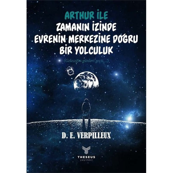 Arthur ile Zamanın İzinde - Evrenin Merkezine Doğru Bir Yolculuk
