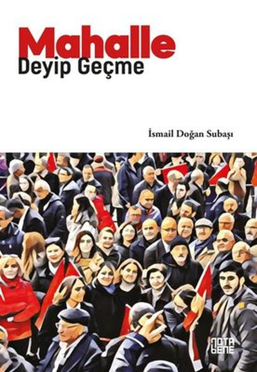 Mahalle Deyip Geçme | Nota Bene Yayınları