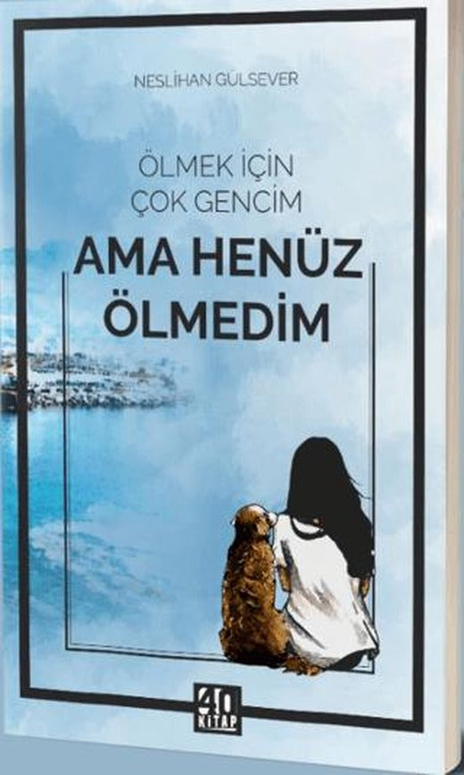Ölmek İçin Çok Gencim Ama Henüz Ölmedim | 40 Kitap (Ciltsiz)