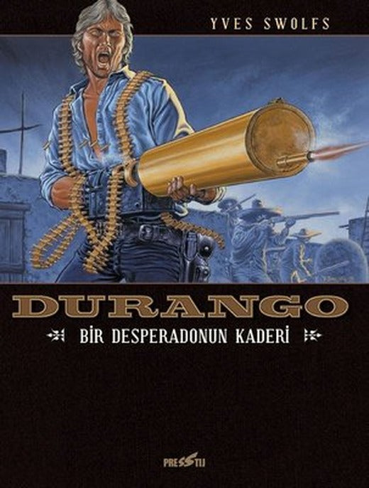 Durango-Bir Desperadonun Kaderi | Presstij Kitap