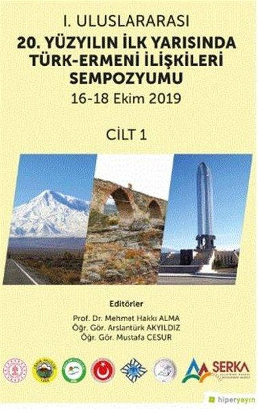 1. Uluslararası 20. Yüzyılın İlk Yarısında Türk-Ermeni İlişkileri Sempozyumu 16-18 Ekim 2019 - Cilt | Hiperlink (İnce Kapak)