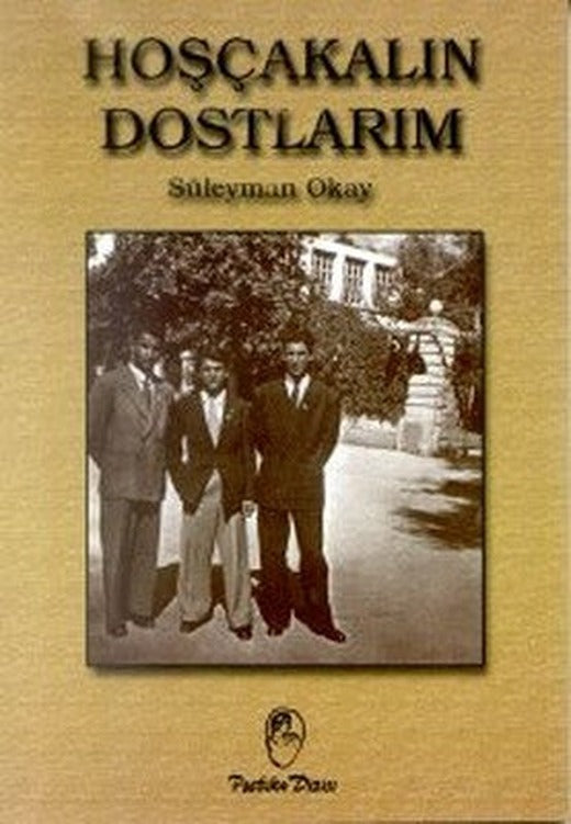 Hoşçakalın Dostlarım | Belge Yayınları