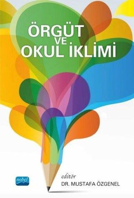 Örgüt ve Okul İklimi | Nobel Akademik Yayıncılık (İnce Kapak)