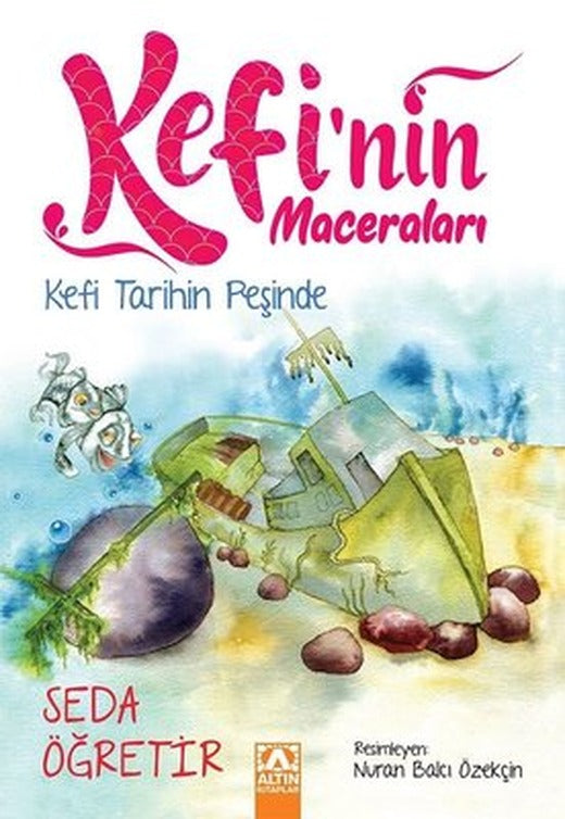 Kefi Tarihin Peşinde-Kefi'nin Maceraları | Altın Kitaplar