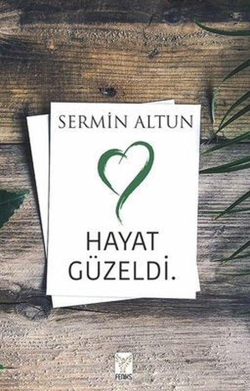 Hayat Güzeldi | Feniks Kitap (İnce Kapak)