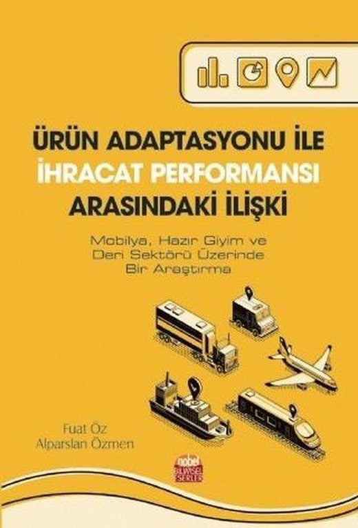 Ürün Adaptasyonu ile İhracat Performansı Arasındaki İlişki | Nobel Bilimsel Eserler (İnce Kapak)