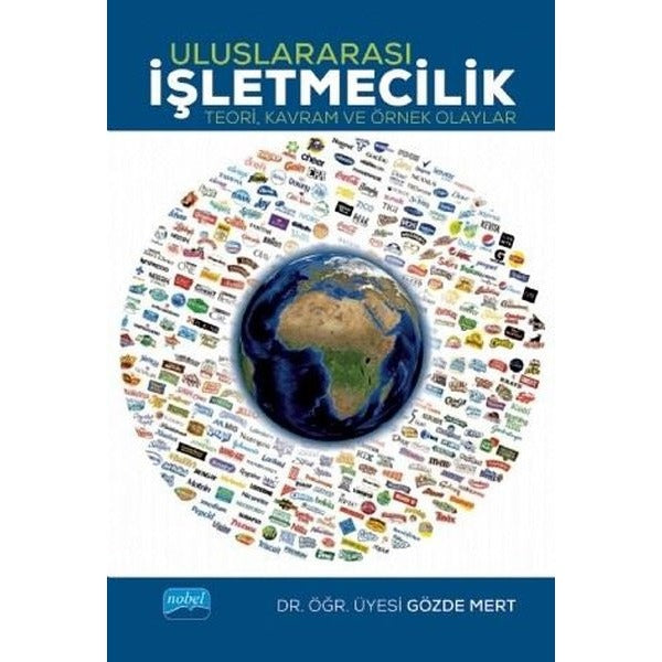 Uluslararası İşletmecilik-Teori Kavram ve Örnek Olaylar | Nobel Akademi Yayıncılık