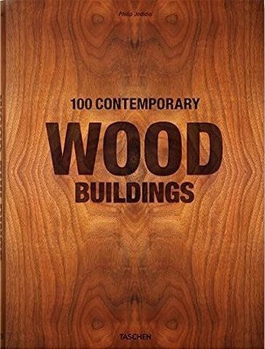 100 Contemporary Wood Buildings | Taschen GmbH