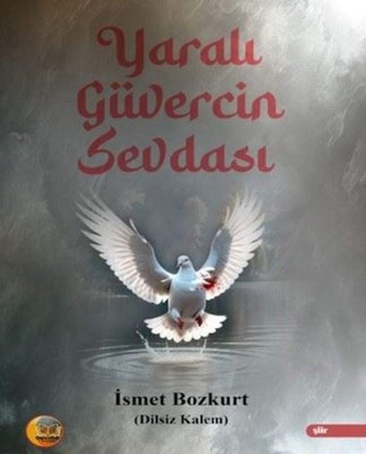 Yaralı Güvercin Sevdası | Aysima Yayınları (İnce Kapak)