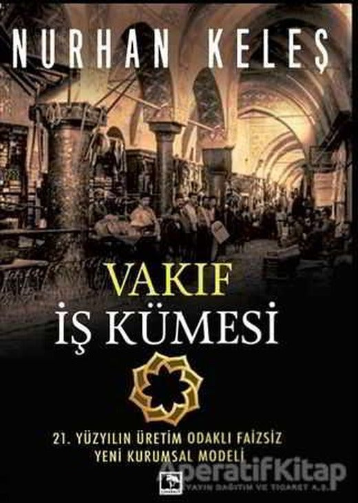 Vakıf İş Kümesi - Nurhan Keleş - Çınaraltı Yayınları
