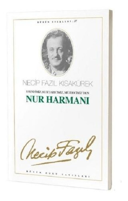 Nur Harmanı : 31 - Necip Fazıl Bütün Eserleri
