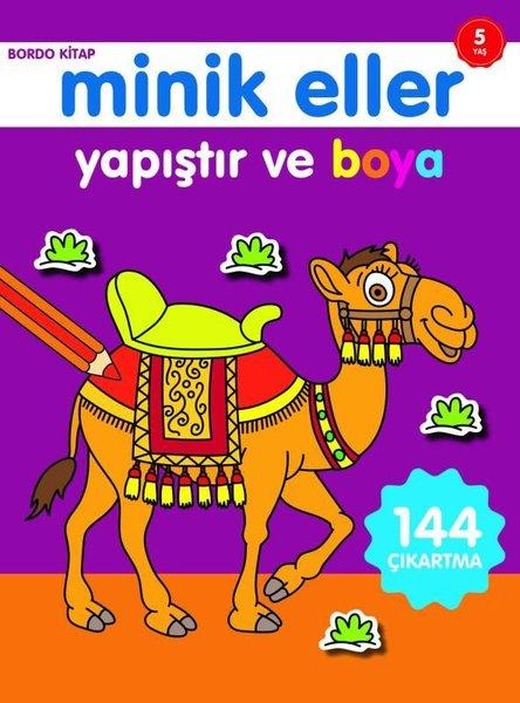 Minik Eller Yapıştır ve Boya Bordo Kitap 5 Yaş | 0-6 Yaş Yayınları (İnce Kapak)