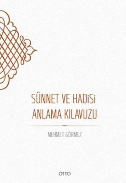 Sünnet ve Hadisi Anlama Kılavuzu | Otto (İnce Kapak)
