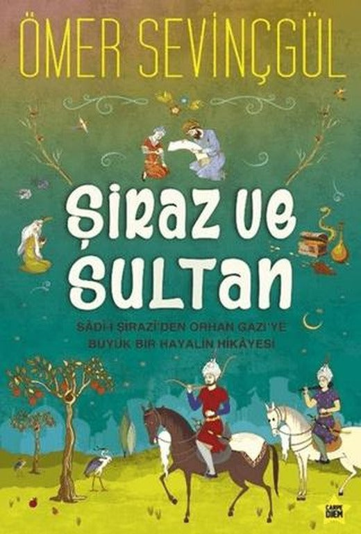 Şiraz ve Sultan | Carpe Diem Kitapları (Ciltsiz)