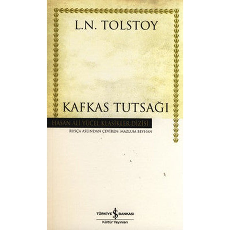 Kafkas Tutsağı-Hasan Ali Yücel Klas | İş Bankası Kültür Yayınları