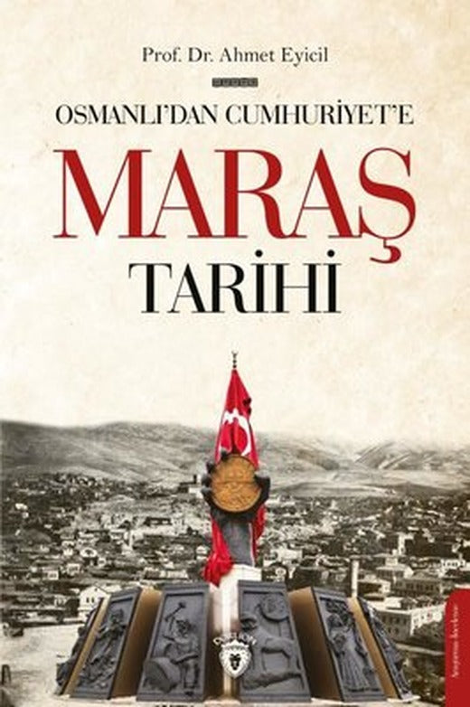 Osmanlı'dan Cumhuriyet'e Maraş Tarihi | Dorlion Yayınevi