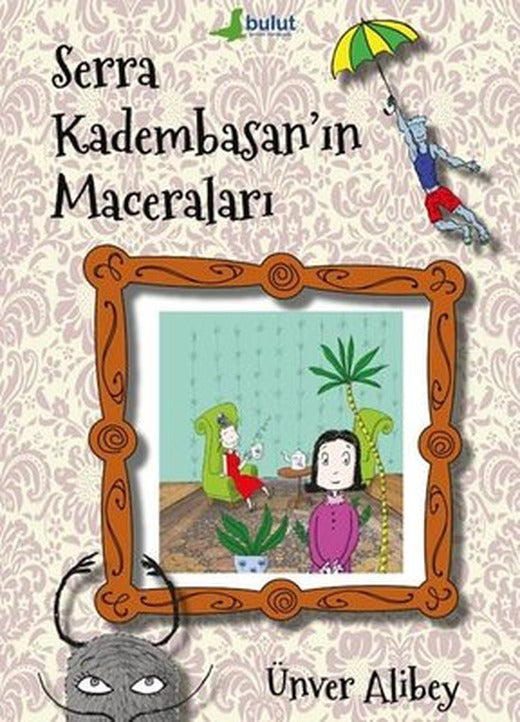 Serra Kadembasan'ın Maceraları | Bulut Yayınları