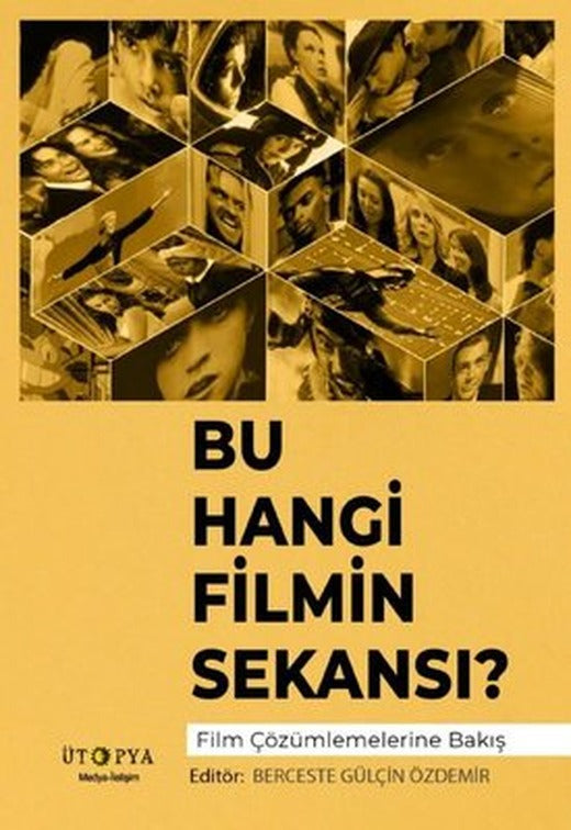 Bu Hangi Filmin Sekansı? Film Çözümlemelerine Bakış | Ütopya Yayınevi (İnce Kapak)