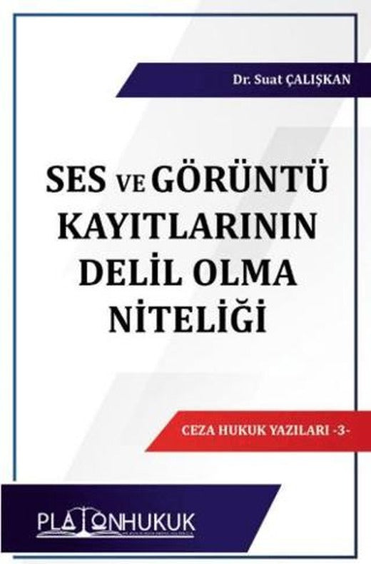 Ses ve Görüntü Kayıtların Delil Olma Niteliği