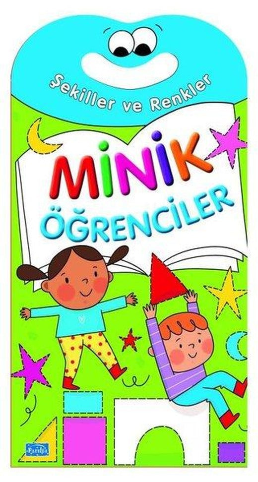 Minik Öğrenciler - Şekiller ve Renkler | Parıltı Yayınları (İnce Kapak)