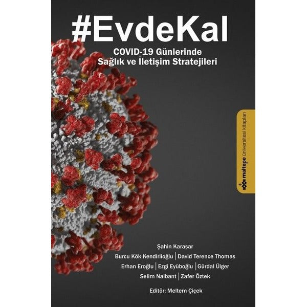 Evdekal: Covid-19 Günlerinde Sağlık ve İletişim Stratejileri | Maltepe Üniversitesi Kitapları (İnce Kapak)