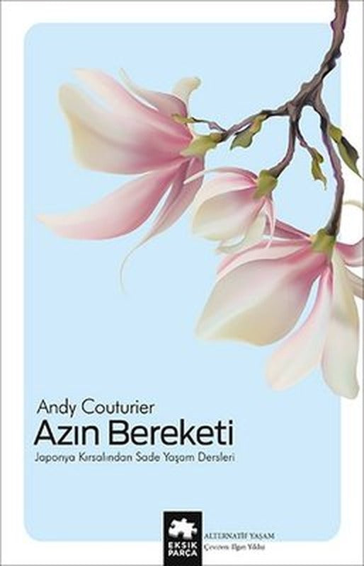 Azın Bereketi - Japonya Kırsalından Sade Yaşam Dersleri | Eksik Parça