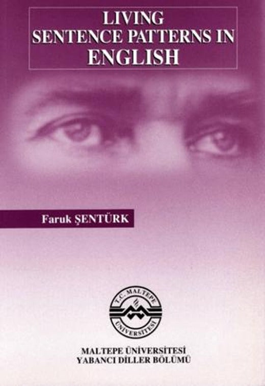 Living Sentence Patterns in English | Maltepe Üniversitesi Yayınları (Ciltsiz)