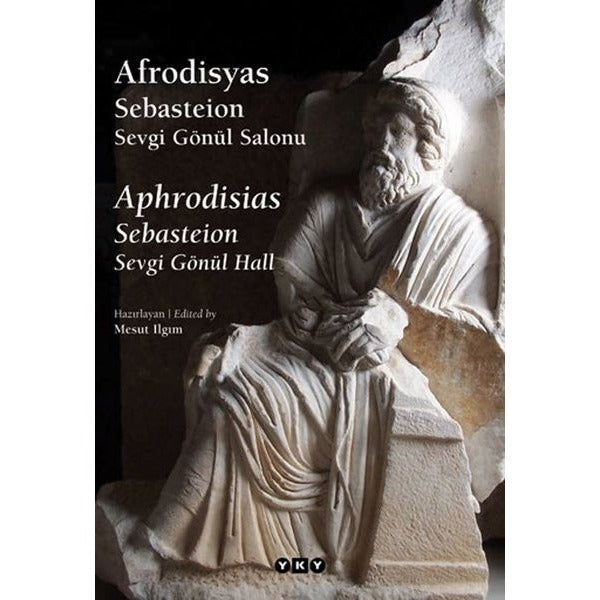 Afrodisyas Sebasteion Sevgi Gönül Salonu | Yapı Kredi Yayınları (İnce Kapak)