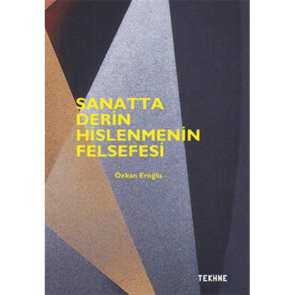 Sanatta Derin Hislenmenin Felsefesi