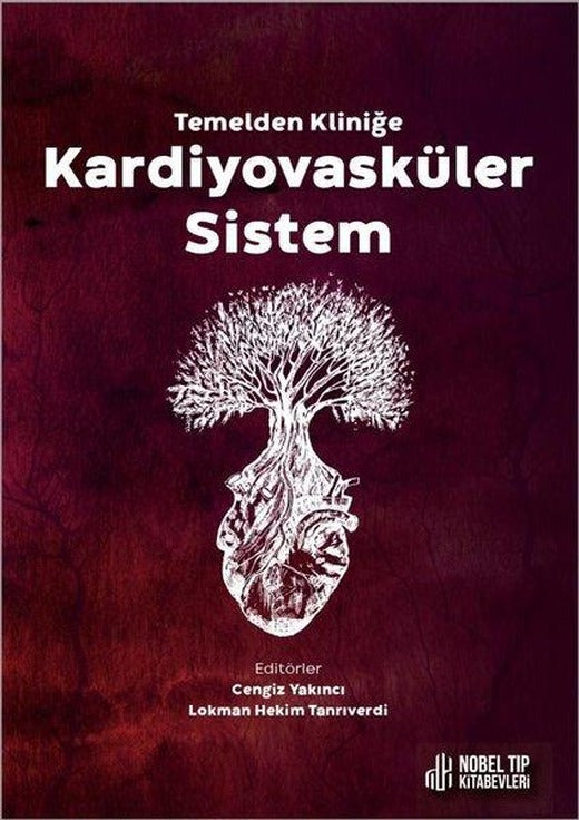 Kardiyovasküler Sistem - Temelden Kliniğe | Nobel Tıp Kitabevleri (İnce Kapak)