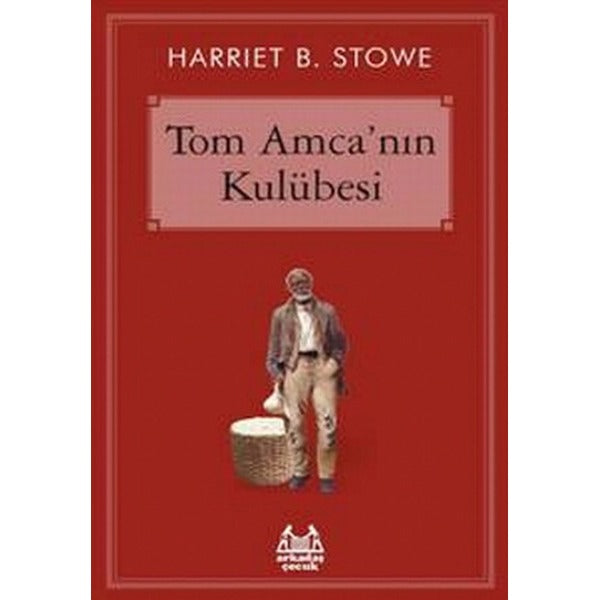 Tom Amca'nın Kulübesi | Arkadaş Yayıncılık