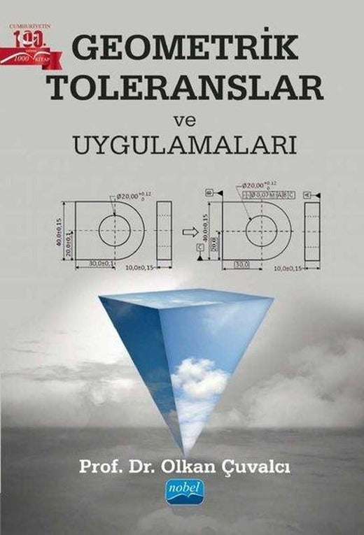 Geometrik Toleranslar ve Uygulamaları | Nobel Akademik Yayıncılık (İnce Kapak)