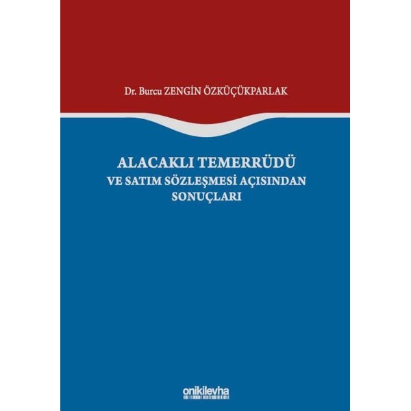 Alacaklı Temerrüdü ve Satım Sözleşmesi Açısından Sonuçları | On İki Levha Yayınları (Ciltli)