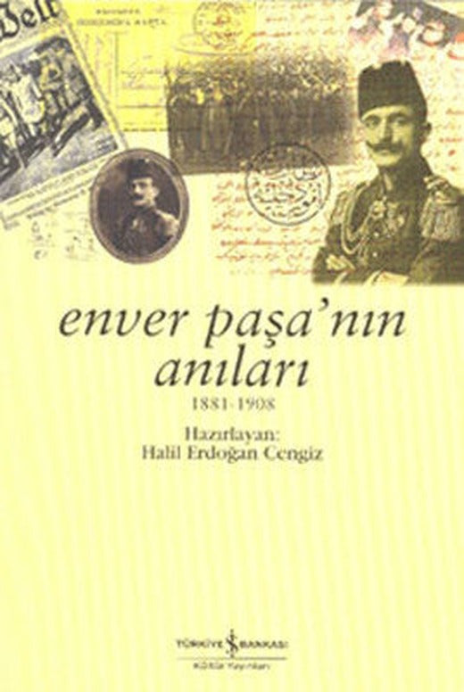 Enver Paşa'nın Anıları | İş Bankası Kültür Yayınları