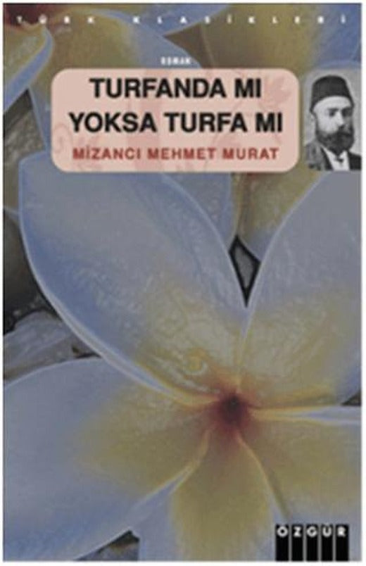 Turfanda mı Yoksa Turfa mı? | Özgür Yayınları (Ciltsiz)