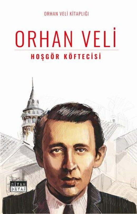 Hoşgör Köftecisi - Orhan Veli Kitaplığı | Siyah Beyaz (İnce Kapak)