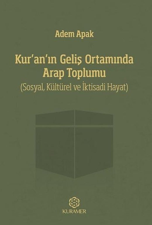 Kuranın Geliş Ortamında Arap Toplumu
