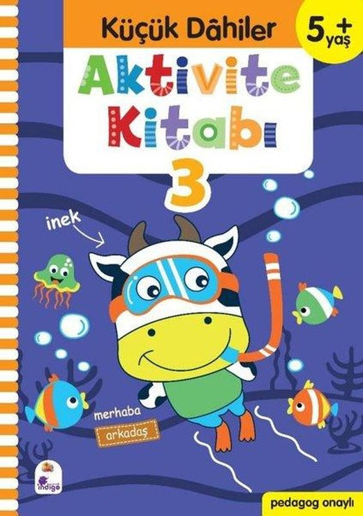Aktivite Kitabı 3 - Küçük Dahiler 5+Yaş | İndigo Çocuk (İnce Kapak)