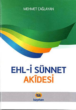 Ehli Sünnet Akidesi | Kayıhan Yayınları (Ciltli)  - Resim 1
