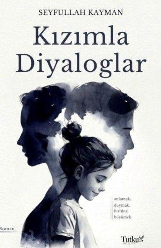 Kızımla Diyaloglar | Tutku's Yayınevi (İnce Kapak)