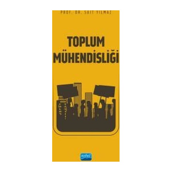 Toplum Mühendisliği | Nobel Akademik Yayıncılık (İnce Kapak)