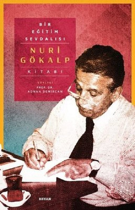 Bir Eğitim Sevdalısı-Nuri Gökalp Kitabı | Beyan Yayınları
