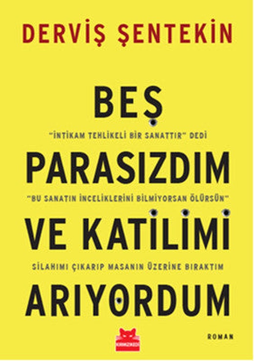 Beş Parasızdım ve Katilimi Arıyordum | Kırmızı Kedi