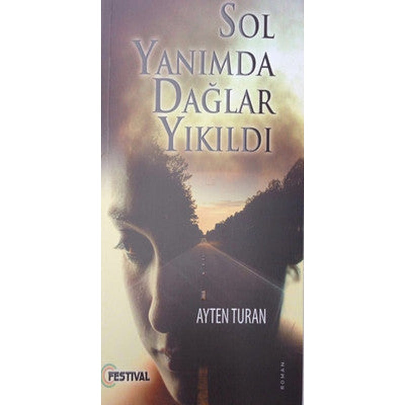 Sol Yanımda Dağlar Yıkıldı | Festival Yayıncılık